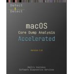 خرید و دانلود نسخه کامل کتاب Accelerated macOS Core Dump Analysis: Training Course Transcript with LLDB Practice Exercises
