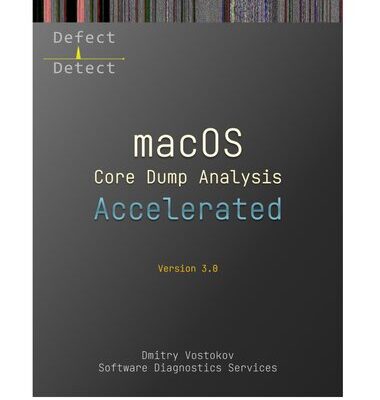 خرید و دانلود نسخه کامل کتاب Accelerated macOS Core Dump Analysis: Training Course Transcript with LLDB Practice Exercises