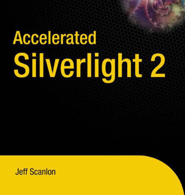 خرید و دانلود نسخه کامل کتاب Accelerated Silverlight 2 (Accelerated)