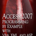 خرید و دانلود نسخه کامل کتاب Access 2007 Programming by Example with VBA, XML, and ASP (Wordware Database Library)