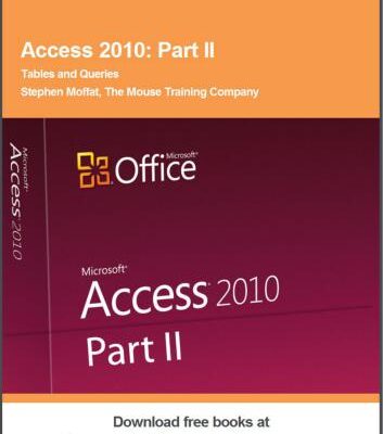 خرید و دانلود نسخه کامل کتاب Access 2010. Part II. Tables and Queries