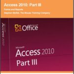 خرید و دانلود نسخه کامل کتاب Access 2010. Part III. Forms and Reports