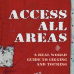 خرید و دانلود نسخه کامل کتاب Access All Areas: A Real World Guide to Gigging and Touring