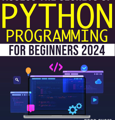 خرید و دانلود نسخه کامل کتاب Access the secrets of Python Programming for Beginners