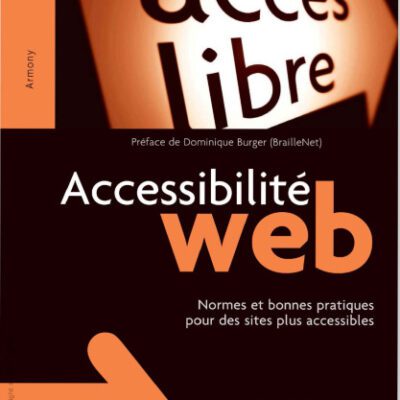 خرید و دانلود نسخه کامل کتاب Accessibilité web : Normes et bonnes pratiques pour des sites plus accessibles