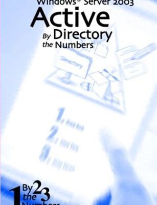 خرید و دانلود نسخه کامل کتاب Active Directory By The Numbers: Windows Server 2003
