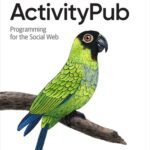 خرید و دانلود نسخه کامل کتاب ActivityPubActivityPub: Programming for the Social Web