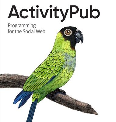خرید و دانلود نسخه کامل کتاب ActivityPubActivityPub: Programming for the Social Web