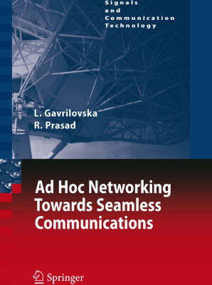 خرید و دانلود نسخه کامل کتاب Ad-Hoc Networking Towards Seamless Communications (Signals and Communication Technology)
