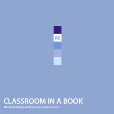 خرید و دانلود نسخه کامل کتاب Adobe After Effects CS4 Classroom in a Book