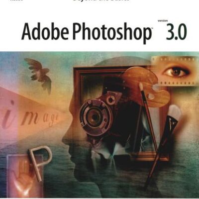 خرید و دانلود نسخه کامل کتاب Adobe Photoshop 3.0. Beyond the Basics