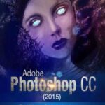 خرید و دانلود نسخه کامل کتاب Adobe Photoshop CC (2015): The Ultimate Guide for beginners to learn digital Photoshop the easy way