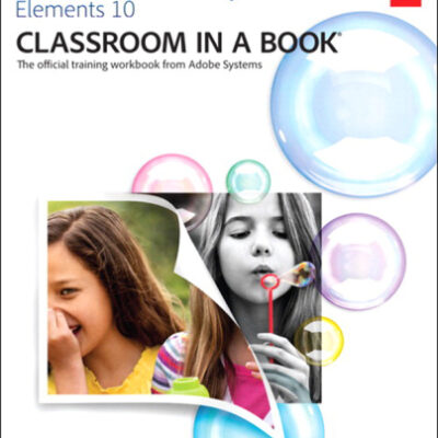 خرید و دانلود نسخه کامل کتاب Adobe Photoshop Elements 10 Classroom in a Book