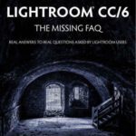 خرید و دانلود نسخه کامل کتاب Adobe Photoshop Lightroom CC/6: The Missing FAQ: Real Answers to Real Questions Asked by Lightroom Users