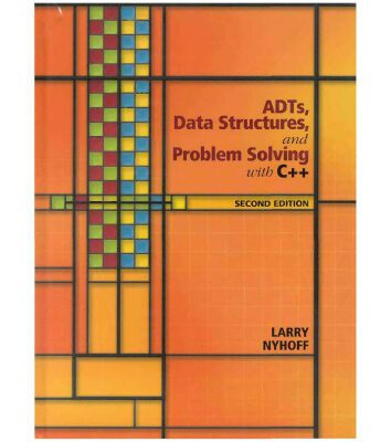 خرید و دانلود نسخه کامل کتاب ADTs, Data Structures, and Problem Solving with C++ (2nd Edition)