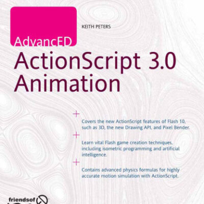 خرید و دانلود نسخه کامل کتاب AdvancED ActionScript 3.0 Animation