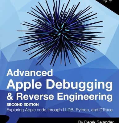 خرید و دانلود نسخه کامل کتاب Advanced Apple Debugging and Reverse Engineering