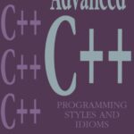 خرید و دانلود نسخه کامل کتاب Advanced C++: Programming Styles And Idioms