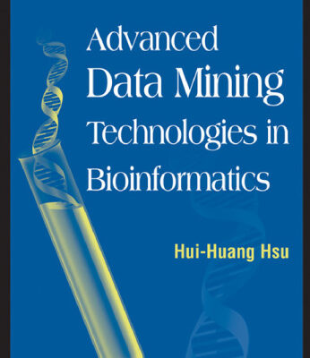 خرید و دانلود نسخه کامل کتاب Advanced Data Mining Technologies in Bioinformatics