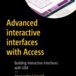 خرید و دانلود نسخه کامل کتاب Advanced interactive interfaces with Access : Building Interactive Interfaces with VBA