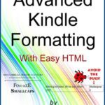 خرید و دانلود نسخه کامل کتاب Advanced Kindle Formatting: With Easy HTML