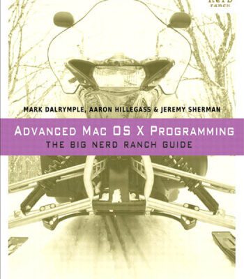 خرید و دانلود نسخه کامل کتاب Advanced Mac OS X Programming: The Big Nerd Ranch Guide