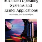 خرید و دانلود نسخه کامل کتاب Advanced Operating Systems and Kernel Applications: Techniques and Technologies