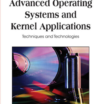 خرید و دانلود نسخه کامل کتاب Advanced Operating Systems and Kernel Applications: Techniques and Technologies