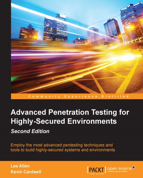 خرید و دانلود نسخه کامل کتاب Advanced Penetration Testing for Highly-Secured Environments_6868362cdde68.jpeg خرید و دانلود نسخه کامل کتاب Advanced Penetration Testing for Highly-Secured Environments