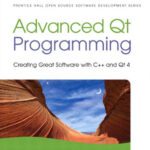 خرید و دانلود نسخه کامل کتاب Advanced Qt Programming: Creating Great Software with C++ and Qt 4