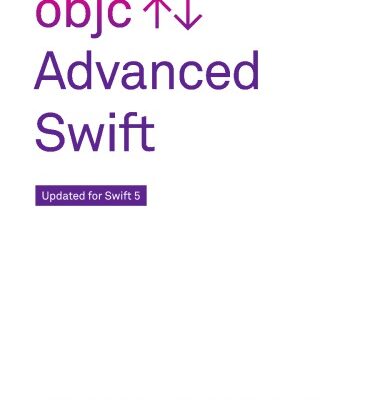 خرید و دانلود نسخه کامل کتاب Advanced Swift Updated for Swift 5
