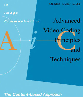 خرید و دانلود نسخه کامل کتاب Advanced Video Coding: Principles and Techniques, Volume 7: The Content-based Approach