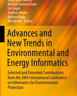 خرید و دانلود نسخه کامل کتاب Advances and New Trends in Environmental and Energy Informatics: Selected and Extended Contributions from the 28th International Conference on Informatics for Environmental Protection