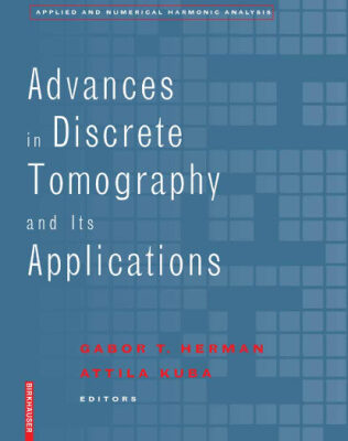 خرید و دانلود نسخه کامل کتاب Advances in discrete tomography and its applications
