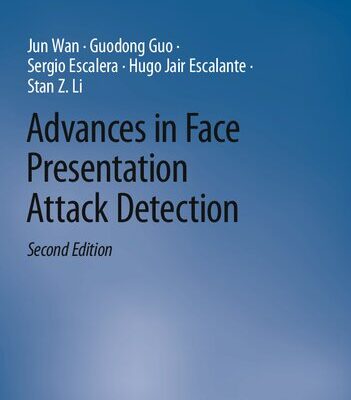 خرید و دانلود نسخه کامل کتاب Advances in Face Presentation Attack Detection