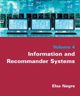خرید و دانلود نسخه کامل کتاب Advances in information systems set. Volume 4, Information and recommender systems