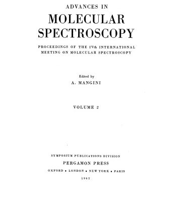 خرید و دانلود نسخه کامل کتاب Advances in Molecular Spectroscopy. Proceedings of the IVth International Meeting on Molecular Spectroscopy