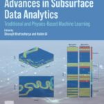 خرید و دانلود نسخه کامل کتاب Advances in Subsurface Data Analytics: Traditional and Physics-Based Machine Learning