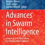خرید و دانلود نسخه کامل کتاب Advances in Swarm Intelligence: Variations and Adaptations for Optimization Problems