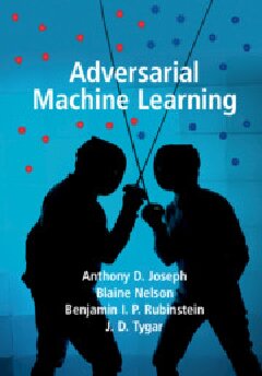 خرید و دانلود نسخه کامل کتاب Adversarial Machine Learning