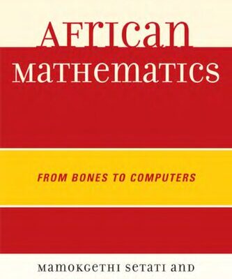 خرید و دانلود نسخه کامل کتاب African Mathematics. From Bones to Computers
