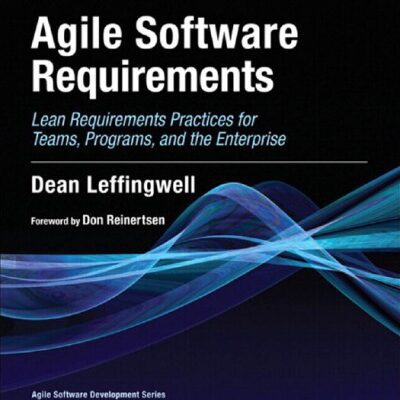 خرید و دانلود نسخه کامل کتاب Agile Software Requirements: Lean Requirements Practices for Teams, Programs, and the Enterprise