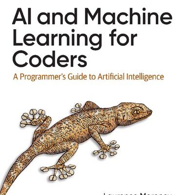 خرید و دانلود نسخه کامل کتاب AI and Machine Learning for Coders: A Programmer’s Guide to Artificial Intelligence