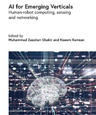 خرید و دانلود نسخه کامل کتاب AI for Emerging Verticals: Human-Robot Computing, Sensing and Networking