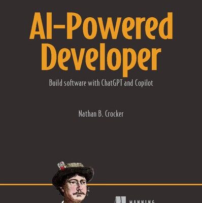 خرید و دانلود نسخه کامل کتاب AI-Powered Developer: Build great software with ChatGPT and Copilot