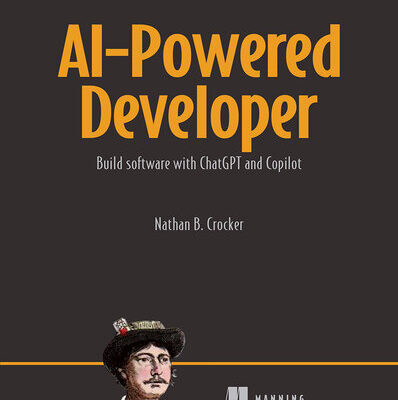 خرید و دانلود نسخه کامل کتاب AI-Powered Developer: Build software with ChatGPT and Copilot