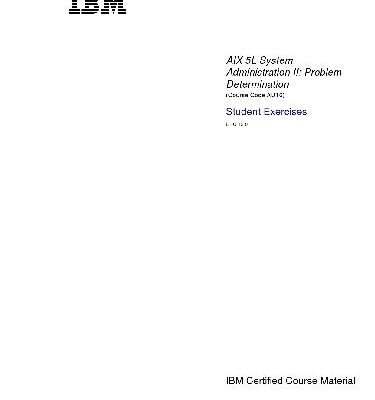 خرید و دانلود نسخه کامل کتاب AIX 5L System Administration II: Problem Determination. Student Exercises