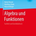خرید و دانلود نسخه کامل کتاب Algebra und Funktionen: Fachlich und fachdidaktisch