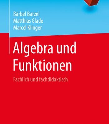 خرید و دانلود نسخه کامل کتاب Algebra und Funktionen: Fachlich und fachdidaktisch