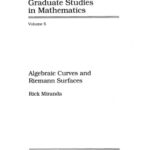 خرید و دانلود نسخه کامل کتاب Algebraic Curves and Riemann Surfaces